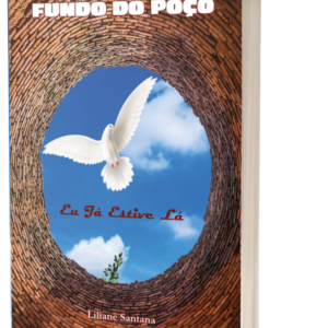 Livros de Superação: 'Fundo do Poço Eu Já Estive Lá' e 'Liberte-se da Murmuração